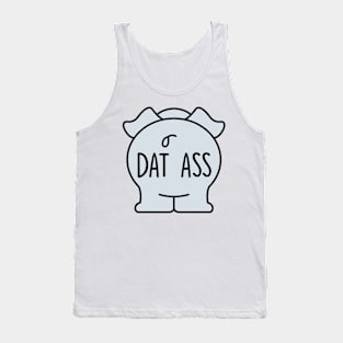 Dat Ass Tank Top